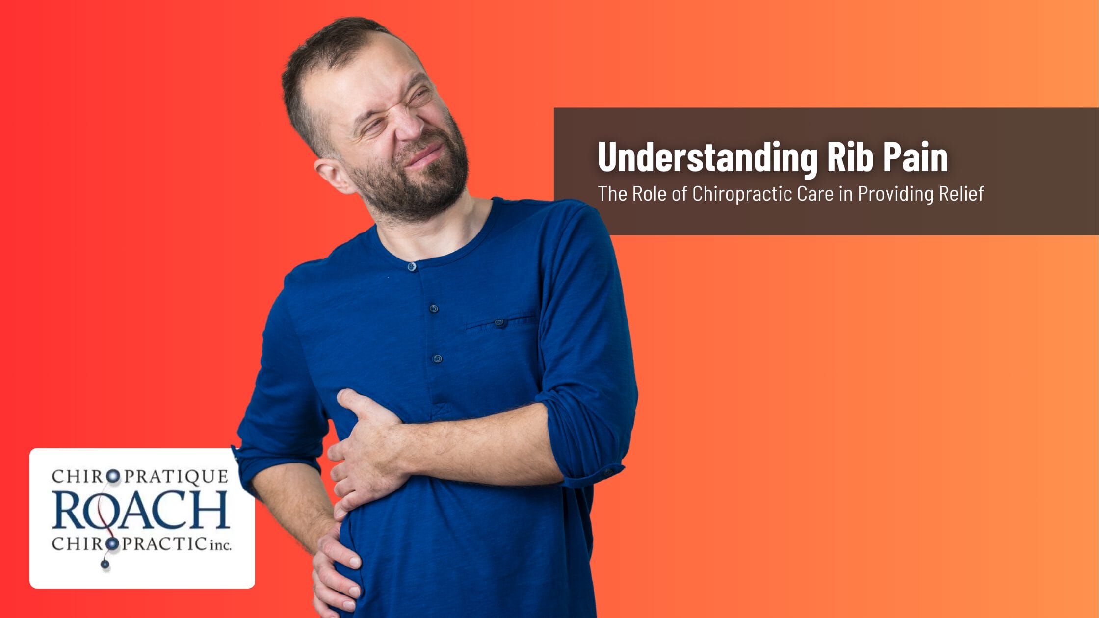 Understanding Rib Pain and the Role of Chiropractic Care in Providing Relief 1 a man holding his ribs in pain